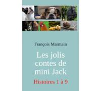 Les jolis contes de mini Jack: Histoires 1 à 9