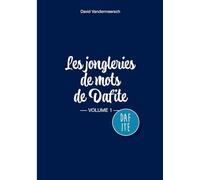 Les Jongleries de mots de Dafite / volume 1