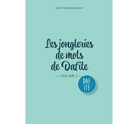 Les Jongleries de mots de Dafite / volume 2