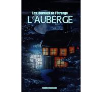 Les journaux de l'étrange - L'Auberge: Les journaux de l'étrange - Tome 1 - L'Auberge