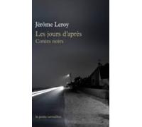 Les Jours D Après : Contes Noirs