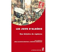 Les Juifs d'Algérie: Une histoire de ruptures