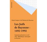 Les Juifs De Bayonne : 1492-1992 (ebook)