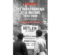 Les Juifs français et le nazisme (1933-1939): L'histoire renversée