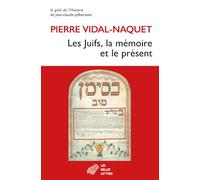 Les Juifs, la mémoire et le présent (Le Gout de l'Histoire)