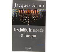 Les Juifs, Le Monde Et L'Argent. Histoire Economique Du Peuple Juif: Histoire économique du peuple juif