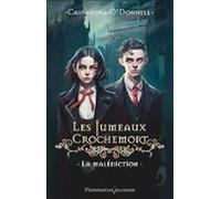 les jumeaux crochemort. vol. 1. la malédiction