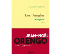 Les jungles rouges | Jean-noël Orengo