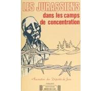 Les Jurassiens Dans Les Camps De Concentration (ebook)