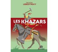 Les Khazars: VIIe-XIe siècles
