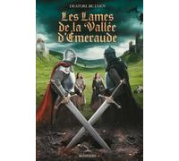 Les Lames de la Vallée d'Émeraude: Une épopée de sang, de trahison et de rédemption