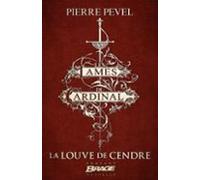 Les Lames Du Cardinal : La Louve De Cendre (ebook)