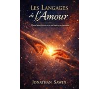 Les Langages de l’Amour: Quand aimer devient un art, une langue et une responsabilité