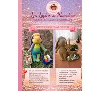 Les Lapins de GIVRELUNE de NamaloueLand: Patron de Crochet SANS COUTURE (Patron de Crochet de NamaloueLand)