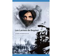"Les Larmes de Bagdad": "Une histoire d'amour sous l'ombre de la guerre"