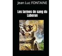 Les larmes de sang du Luberon