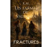 Les larmes de Valdoria: Fractures