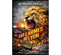 LES LARMES DU LYON