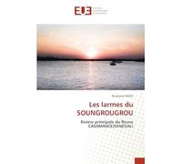 Les larmes du SOUNGROUGROU: Rivière principale du fleuve CASAMANCE(SENEGAL)
