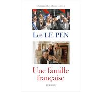 Les Le Pen, une famille française: De 1928 à nos jours