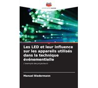 Les LED et leur influence sur les appareils utilisés dans la technique événementielle: L'exemple des projecteurs