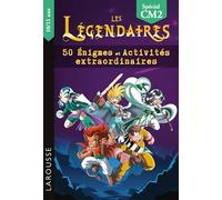 Les Légendaires - 50 Enigmes et activités extraordinaires: Spécial CM2
