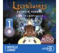 les légendaires - aube et crépuscule - tome 7 - episode 1 (audiolibro)