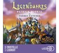 Les Légendaires - Frères Ennemis - Tome 3 (audiolibro)