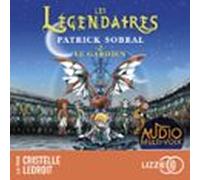 Les Légendaires - Le gardien - Tome 2