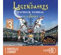 Les Légendaires - Le Gardien - Tome 2 - Episode 3 (audiolibro)