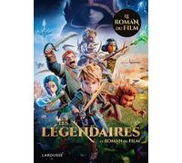 Les Légendaires: Le roman du film