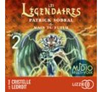 Les Légendaires - Main Du Futur - Tome 6 - Episode 2 (audiolibro)
