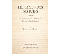 Les Légendes des Juifs: Tome I Volume 1 à 6