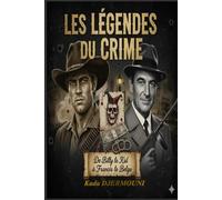 LES LEGENDES DU CRIME: De Billy le Kid à Francis le Belge