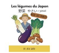 Les légumes du Japon - Relie les points: Relie les points de 10 à 118 et découvre les légumes japonais en français, kanji, hiragana, katakana et ... au Japon - Livres d’activités à relier)