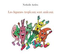 Les légumes tropicaux sont amicaux