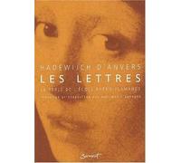 Les Lettres (1220-1240). La Perle De L'Ecole Rheno-Flamande