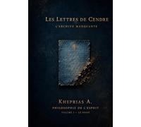 Les lettres de cendre: L’archive manquante (T-Reality - Philosophie de l’esprit et neurophilosophie)