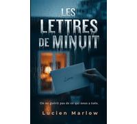 Les Lettres de Minuit: On ne guérit pas de ce qui nous a tués.