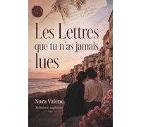 Les lettres que tu n'as jamais lues: Une romance saphique contemporaine en français entre lettres oubliées, secret de famille et amour retrouvé
