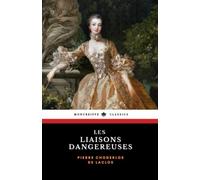 Les Liaisons Dangereuses: Original French Language Edition (Annotated)