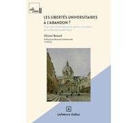 Les libertés universitaires à l'abandon ?: Pour une reconnaissance pleine et entière de la liberté académique