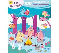 Les licornes: 100 autocollants repositionnables