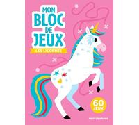Les licornes: 60 jeux