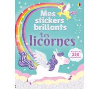 Les licornes: Avec plus de 250 autocollants