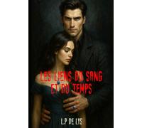 Les Liens Du Sang Et Du Temps