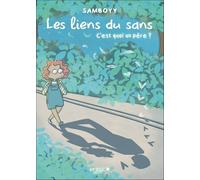 Les liens du sans: C'est quoi un père ?