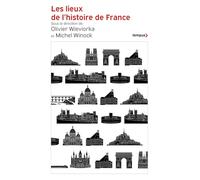 Les lieux de l'histoire de France