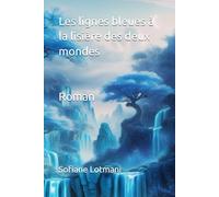 Les lignes bleues à la lisière des deux mondes