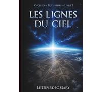 Les lignes du ciel: Cycle des Bâtisseurs - Livre 2